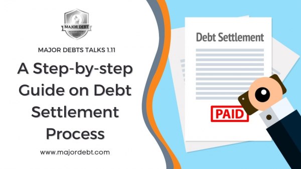 A Step-by-step Guide on Debt Settlement Process